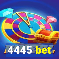 4445 bet